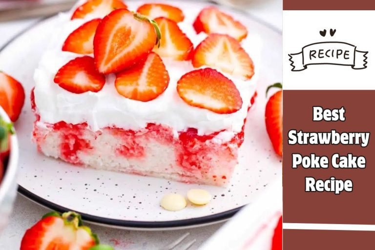 Best Strawberry Poke Cake Recipe