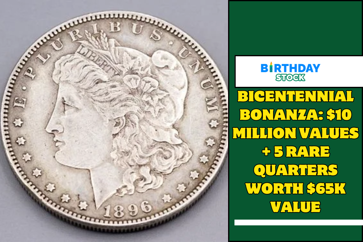 Bicentennial Bonanza $10 Million Values + 5 Rare Quarters Worth $65K Value