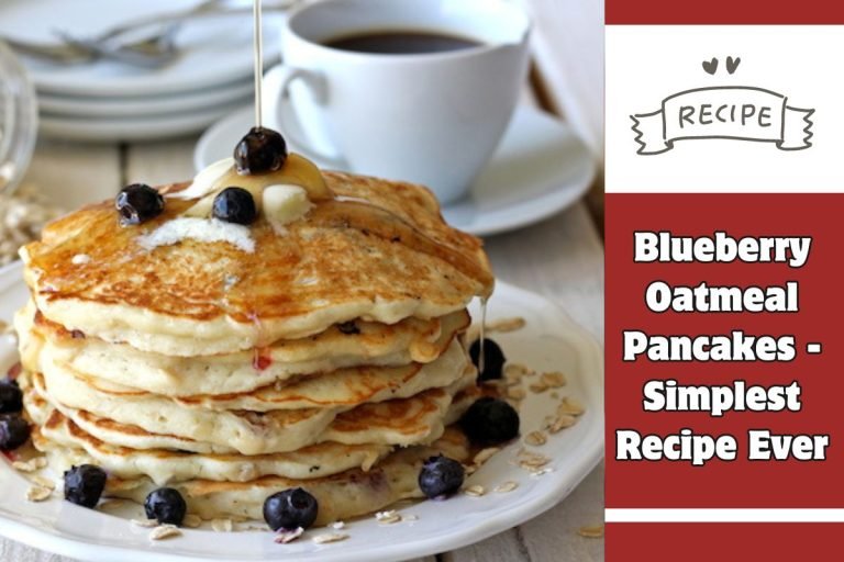 Blueberry Oatmeal Pancakes - Simplest Recipe Ever
