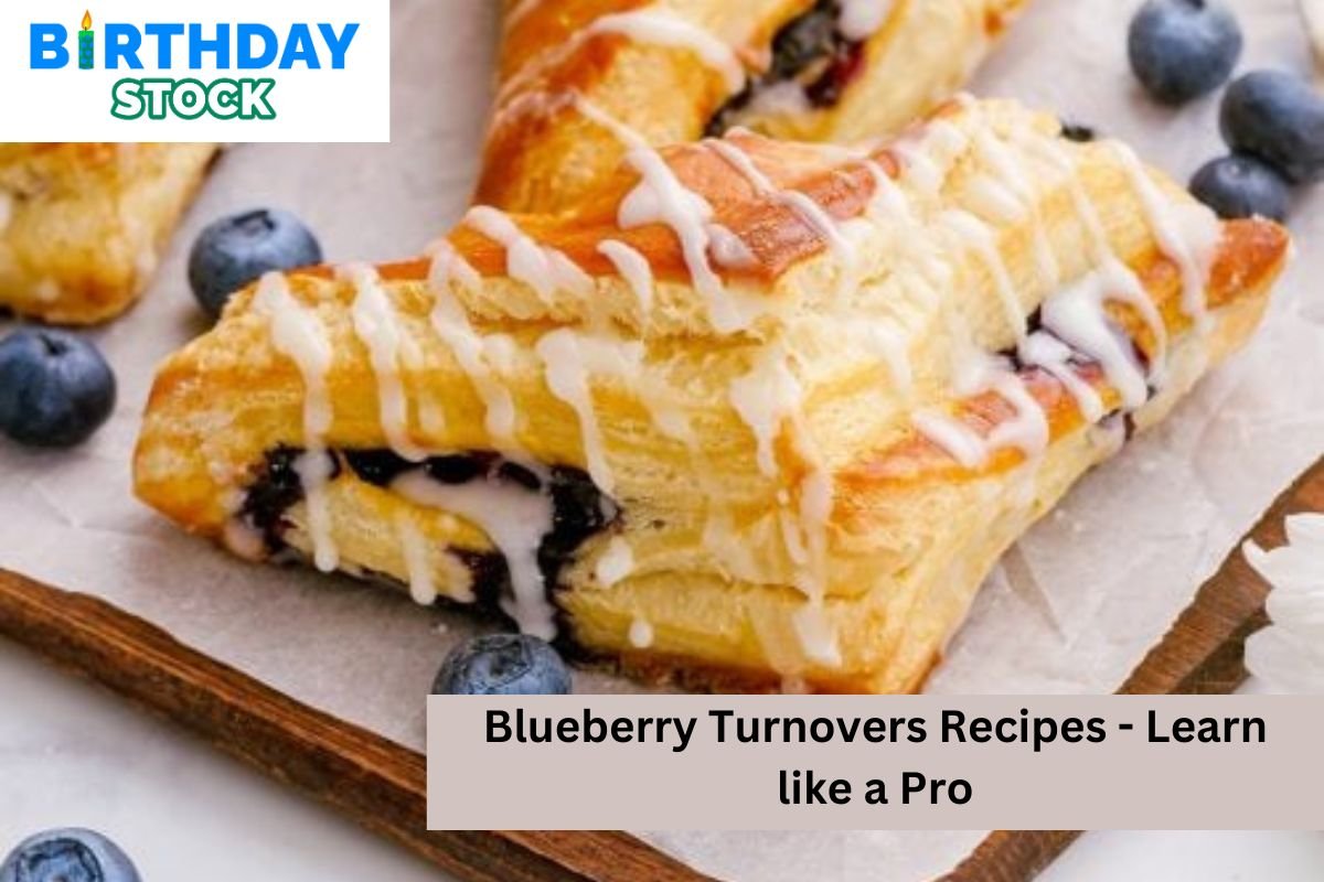 Blueberry Turnovers Recipes - Learn like a Pro