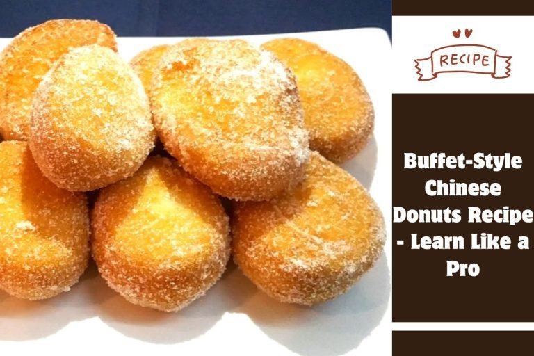 Buffet-Style Chinese Donuts Recipe - Learn Like a Pro