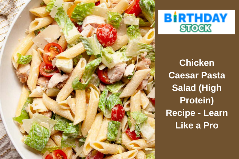 Chicken Caesar Pasta Salad (High Protein) Recipe - Learn Like a Pro