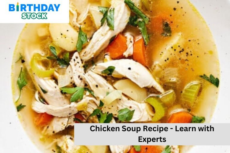 Chicken Soup Recipe - Learn with Experts