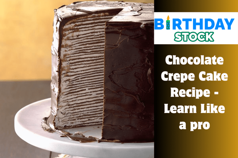Chocolate Crepe Cake Recipe - Learn Like a pro