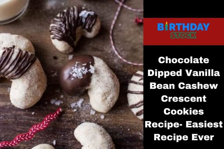 Chocolate Dipped Vanilla Bean Cashew Crescent Cookies Recipe- Easiest Recipe Ever