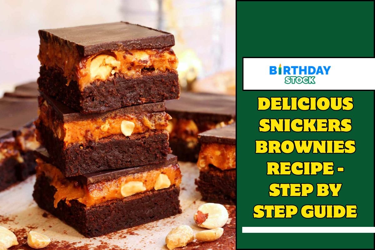 Delicious Snickers Brownies Recipe - Step by Step Guide