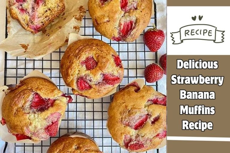 Delicious Strawberry Banana Muffins Recipe