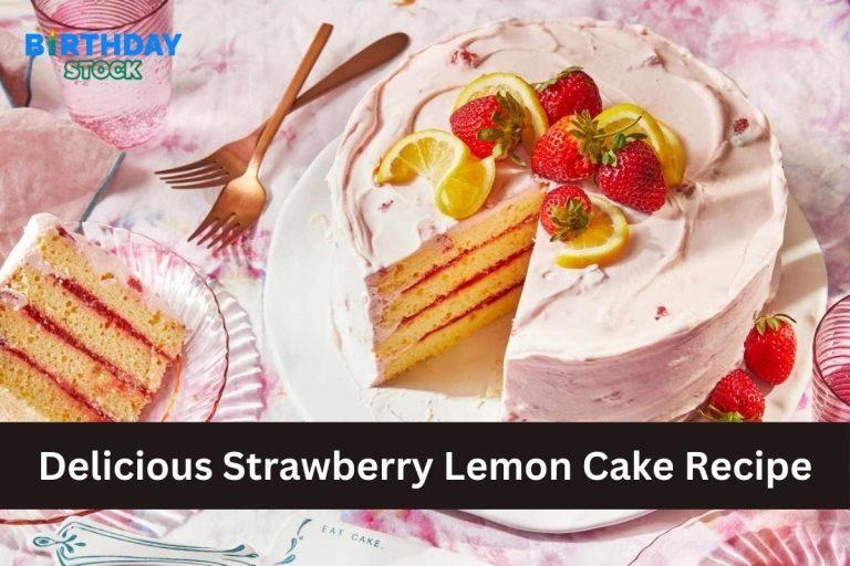 Delicious Strawberry Lemon Cake Recipe