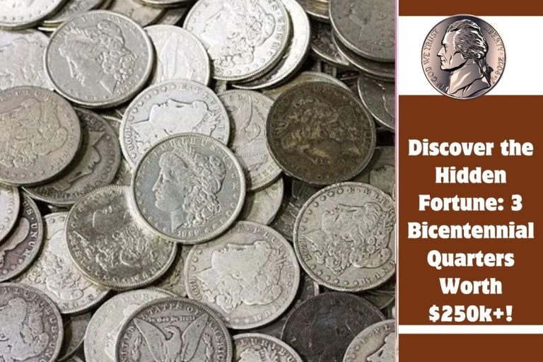 Discover the Hidden Fortune 3 Bicentennial Quarters Worth $250k+!