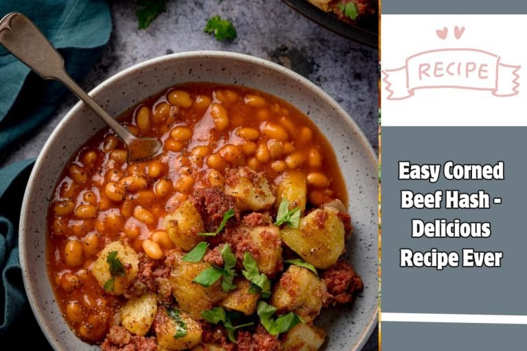 Easy Corned Beef Hash - Delicious Recipe Ever