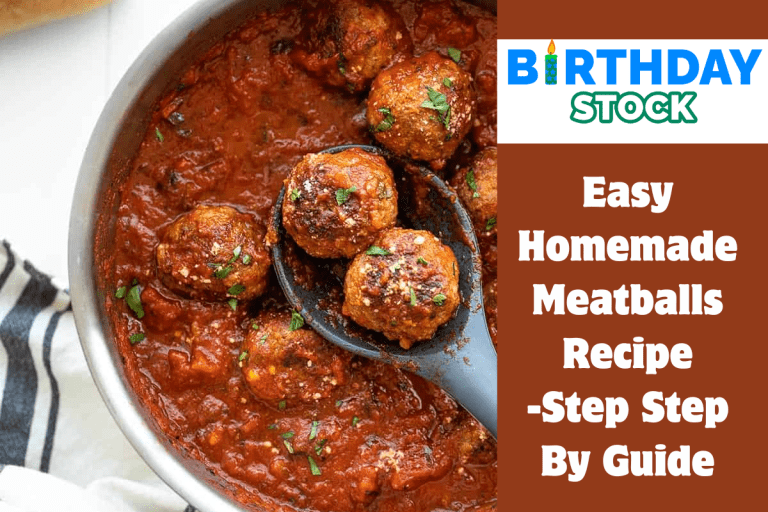Easy Homemade Meatballs Recipe -Step Step By Guide