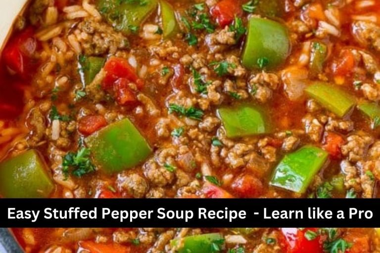 Easy Stuffed Pepper Soup Recipe - Learn like a Pro