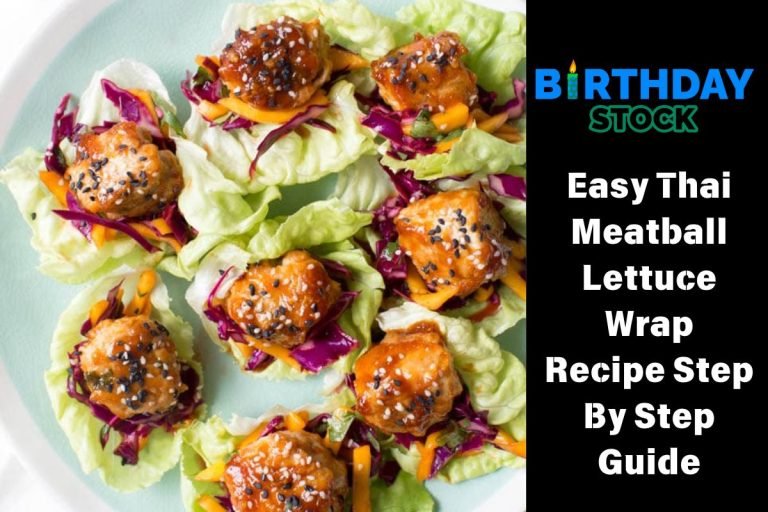 Easy Thai Meatball Lettuce Wrap Recipe Step By Step Guide