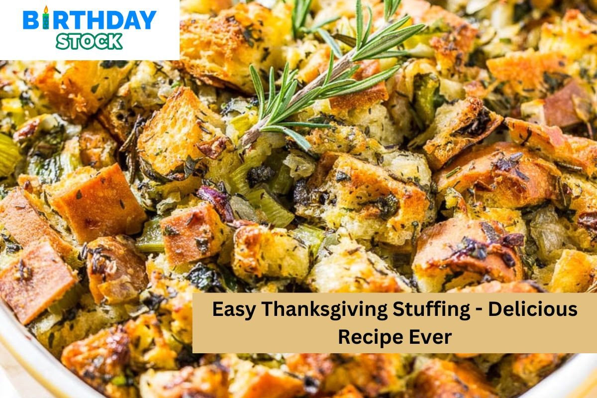 Easy Thanksgiving Stuffing - Delicious Recipe Ever