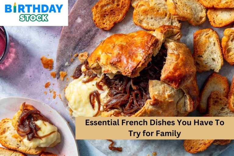 Essential French Dishes You Have To Try for Family