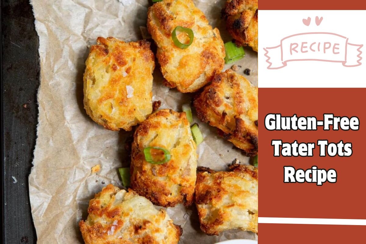Gluten-Free Tater Tots Recipe