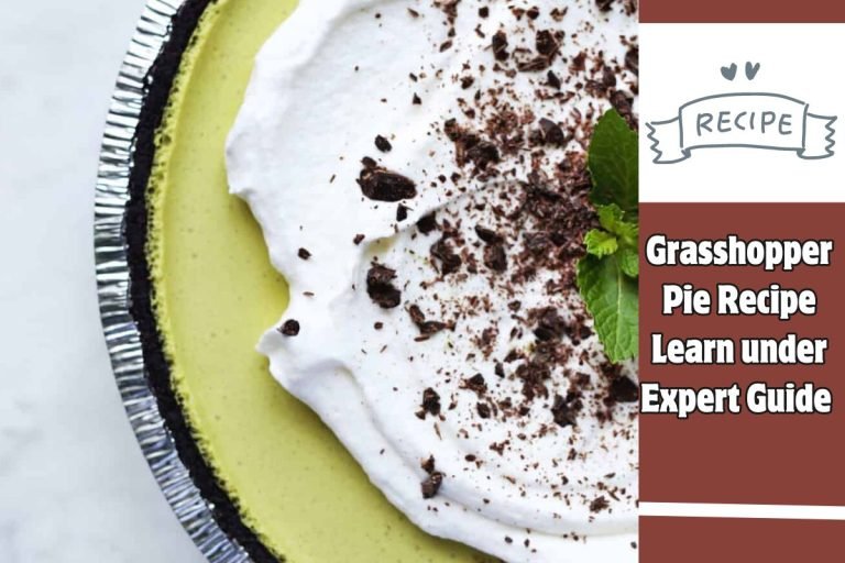 Grasshopper Pie Recipe Learn under Expert Guide