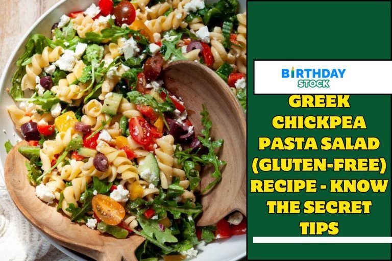 Greek Chickpea Pasta Salad (Gluten-Free) Recipe - Know the Secret Tips