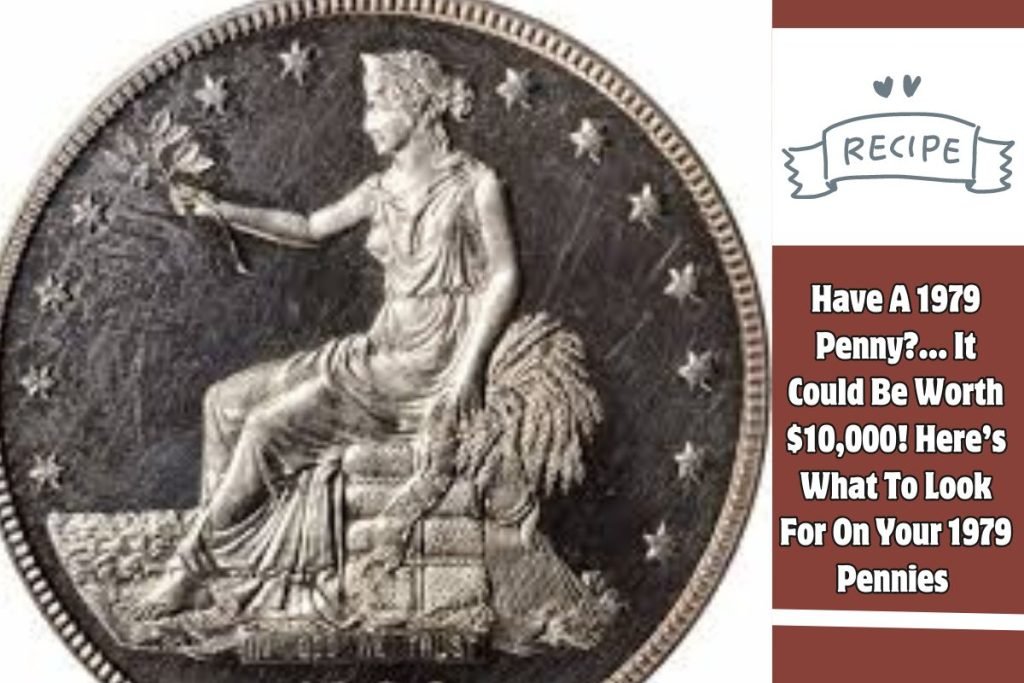 Have A 1979 Penny?… It Could Be Worth $10,000! Here’s What To Look For
