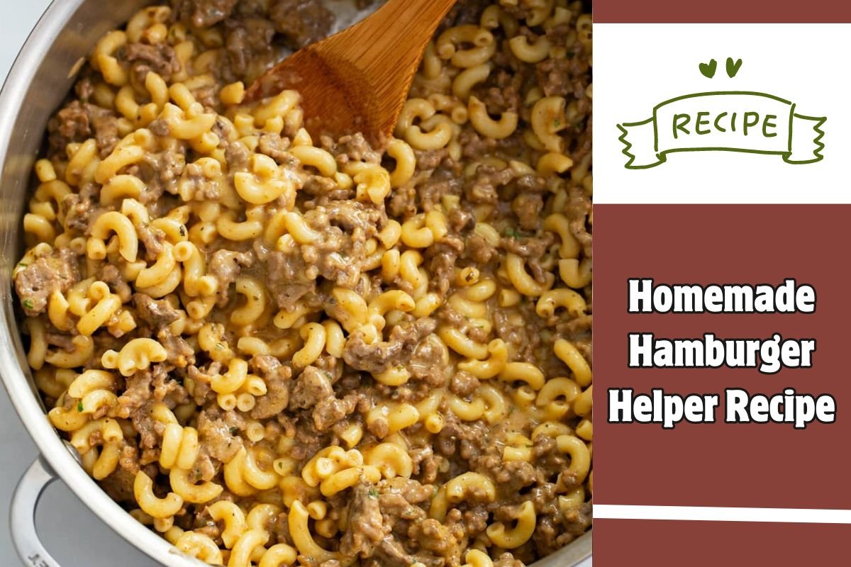 Homemade Hamburger Helper Recipe
