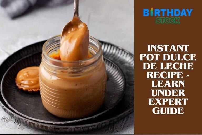 Instant Pot Dulce De Leche Recipe - Learn under Expert Guide