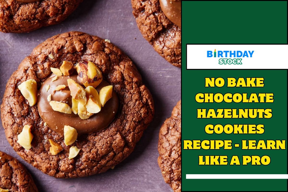 No Bake Chocolate Hazelnuts Cookies Recipe - Learn like a Pro
