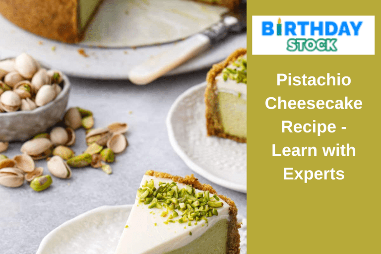 Pistachio Cheesecake Recipe - Learn with Experts