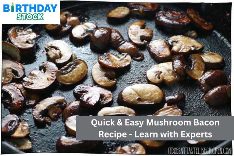 Quick & Easy Mushroom Bacon Recipe - Learn with Experts