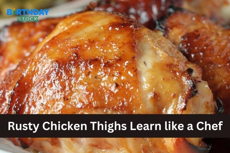 Rusty Chicken Thighs Learn like a Chef