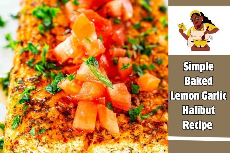 Simple Baked Lemon Garlic Halibut Recipe