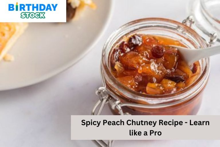 Spicy Peach Chutney Recipe - Learn like a Pro