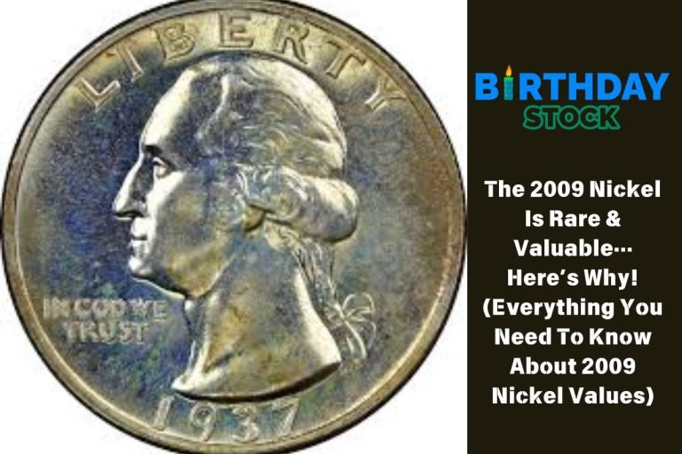 The 2009 Nickel Is Rare & Valuable… Here’s Why! (Everything You Need To Know About 2009 Nickel Values)