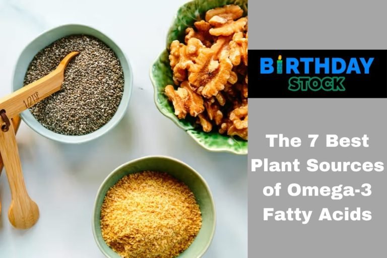 The 7 Best Plant Sources of Omega-3 Fatty Acids