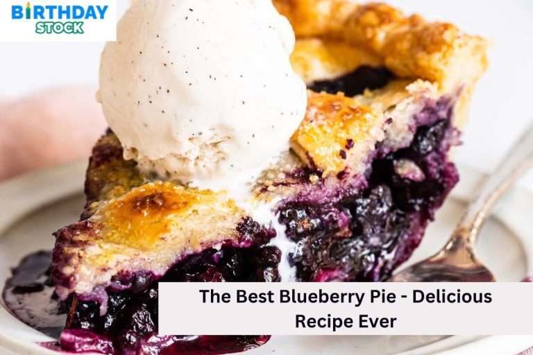 The Best Blueberry Pie - Delicious Recipe Ever