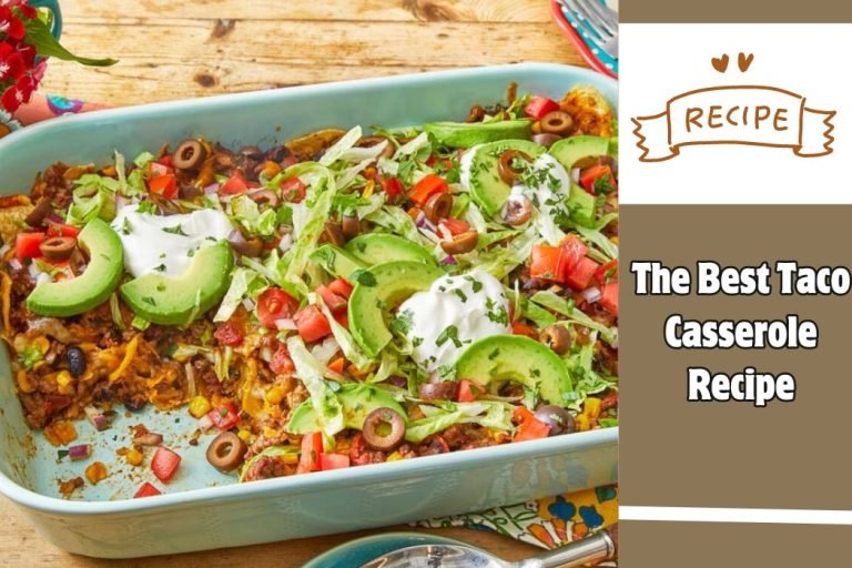 The Best Taco Casserole Recipe