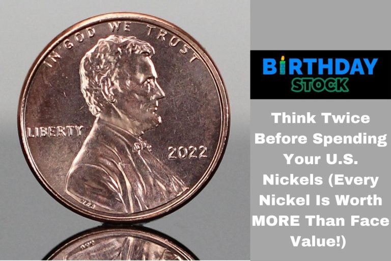 Think Twice Before Spending Your U.S. Nickels (Every Nickel Is Worth MORE Than Face Value!)