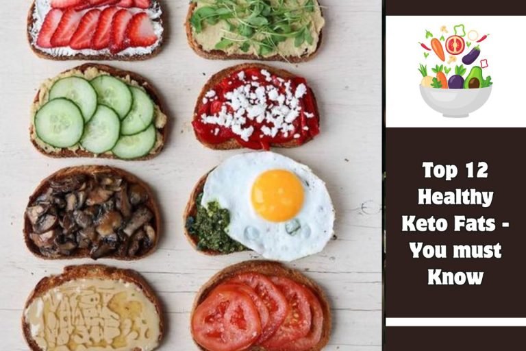 Top 12 Healthy Keto Fats - You must Know