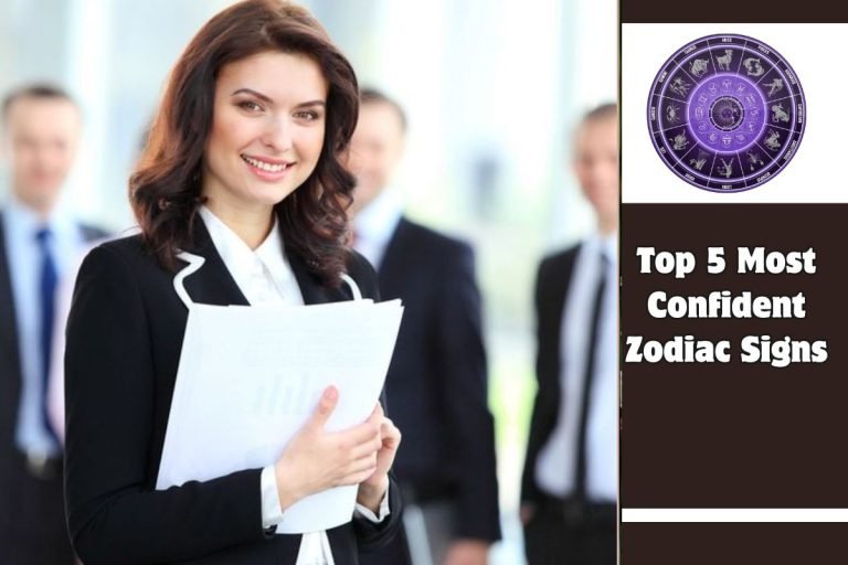 Top 5 Most Confident Zodiac Signs