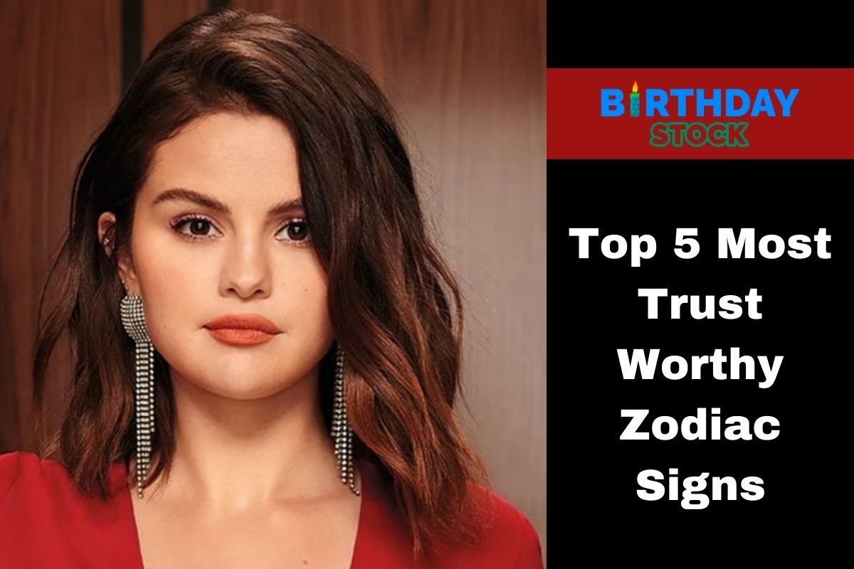 Top 5 Most Trust Worthy Zodiac Signs - Birthday Stock