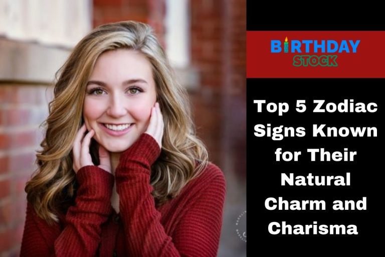 Top 5 Zodiac Signs Known for Their Natural Charm and Charisma