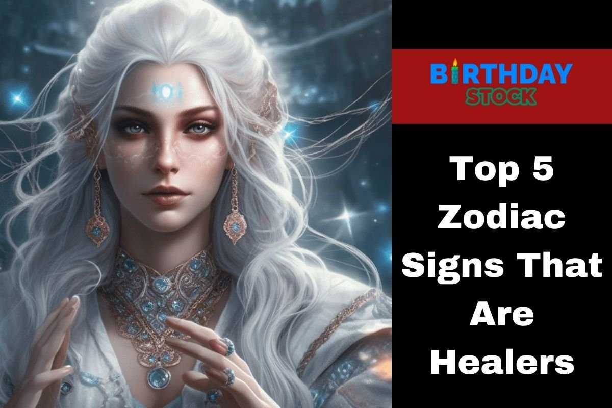 Top 5 Zodiac Signs That Are Healers - Birthday Stock