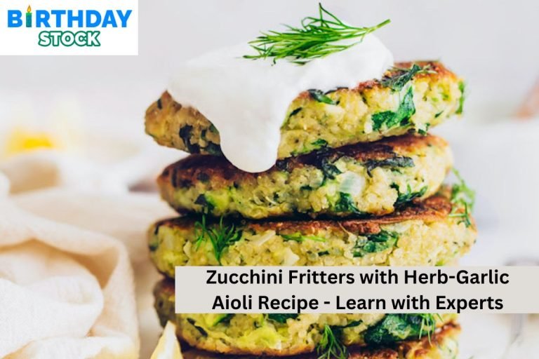 Zucchini Fritters with Herb-Garlic Aioli Recipe - Learn with Experts