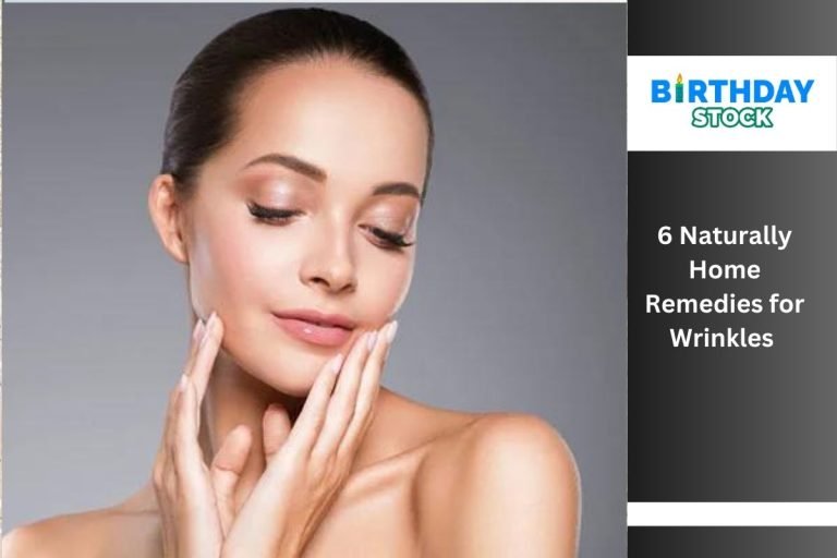 6 Naturally Home Remedies for Wrinkles