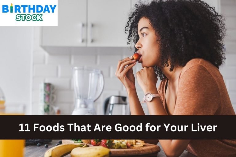 11 Foods That Are Good for Your Liver