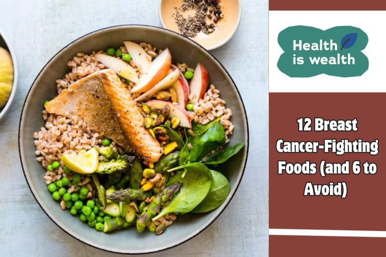 12 Breast Cancer-Fighting Foods (and 6 to Avoid)
