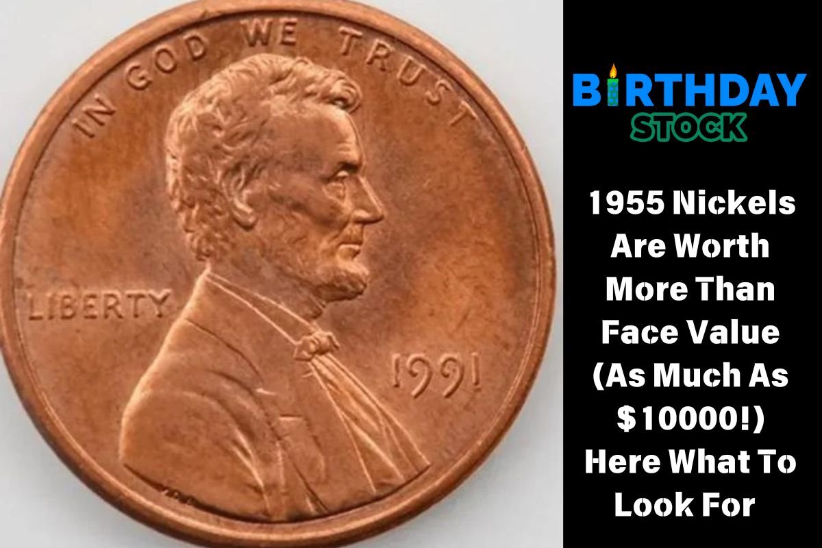 1955 Nickels Are Worth More Than Face Value (As Much As $10000!) Here What To Look For