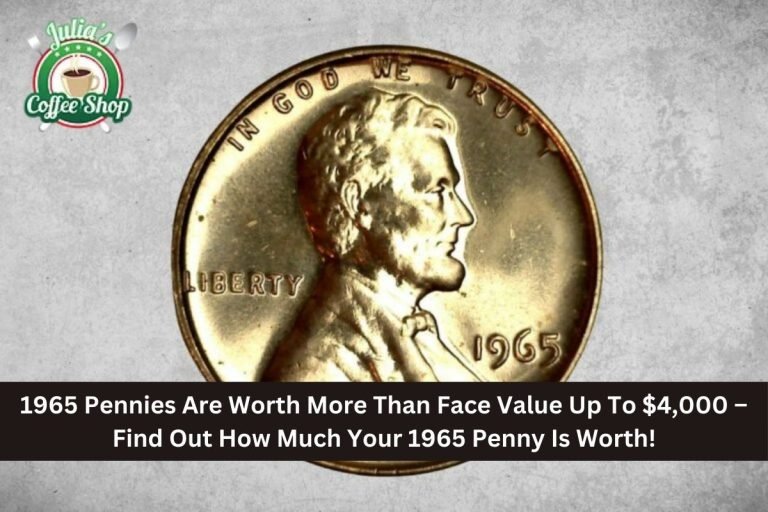 1965 Pennies Are Worth More Than Face Value Up To $4,000 – Find Out How Much Your 1965 Penny Is Worth!