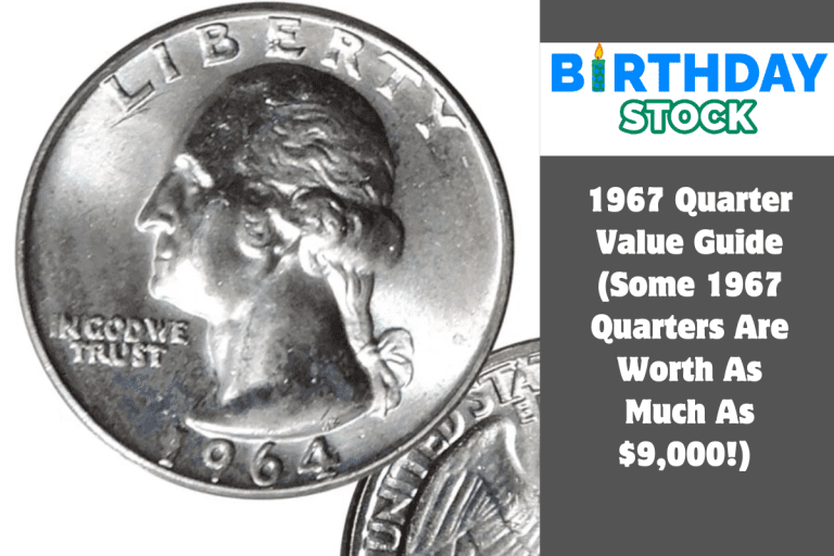 1967 Quarter Value Guide (Some 1967 Quarters Are Worth As Much As $9,000!) 