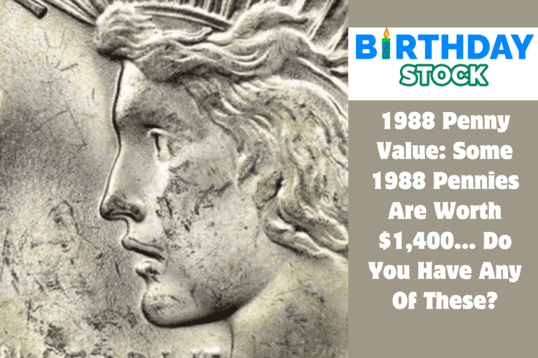 1988 Penny Value Some 1988 Pennies Are Worth $1,400… Do You Have Any Of These
