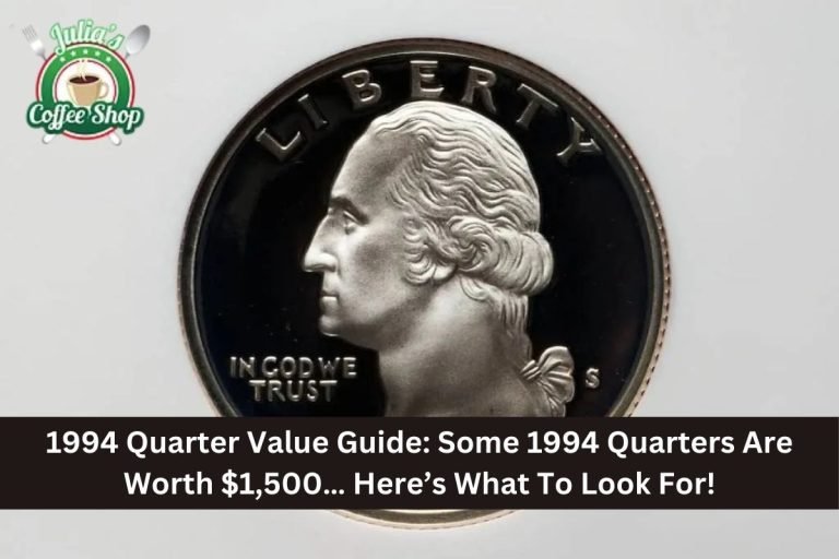 1994 Quarter Value Guide: Some 1994 Quarters Are Worth $1,500… Here’s What To Look For!